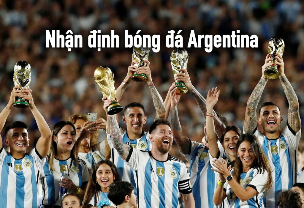 Nhận định bóng đá Argentina
