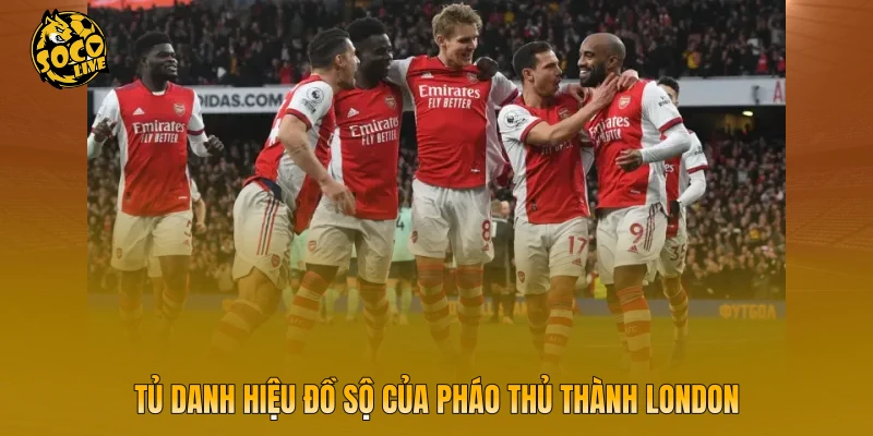 Tủ danh hiệu đồ sộ của Pháo thủ thành London